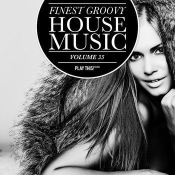 Various Artists - Finest Groovy House Music, Vol. 35