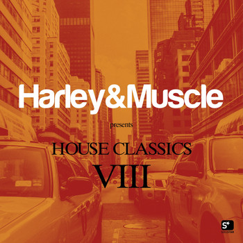 Various Artists - House Classics VIII (Presented by Harley & Muscle)
