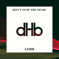 Lehh - Don´t Stop The Music