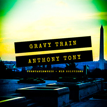 Anthony Tony - Gravy Train