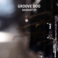 Groove Doo - Radiant EP