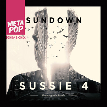 Sussie 4 - Sundown: MetaPop Remixes