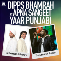 Dipps Bhamrah feat. Apna Sangeet - Yaar Punjabi