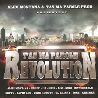 Alibi Montana - T'as ma parole révolution