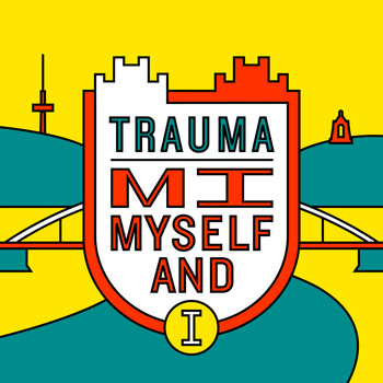Trauma - Mi, Myself and I