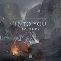 Jason Ross feat. Karra - Into You (feat. Karra)