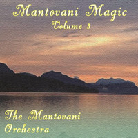 Mantovani Orchestra - Mantovani Magic, Vol. 3