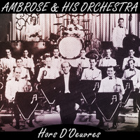 Ambrose & His Orchestra - Hors D'Oeuvres