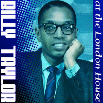 Billy Taylor - Billy Taylor At The London House