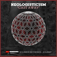 Neologisticism - Cast Away