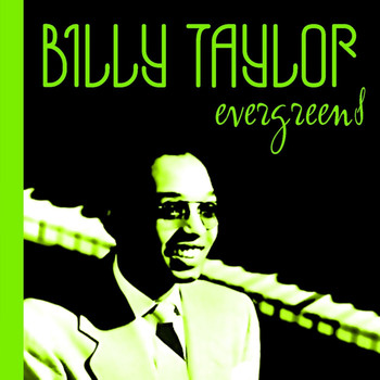 Billy Taylor - Evergreens