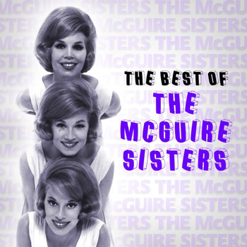 McGuire Sisters - The Best Of The McGuire Sisters