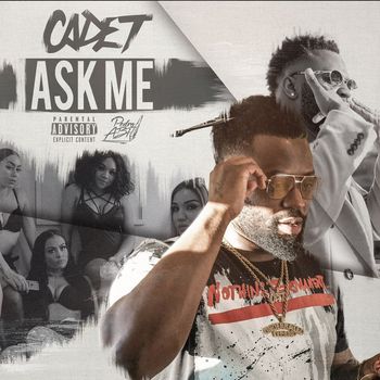 Cadet - Ask Me (Explicit)