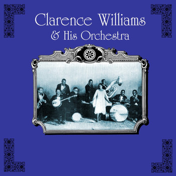Clarence Williams & His Orchestra - Clarence Williams And His Orchestra