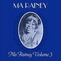 Ma Rainey - Ma Rainey, Vol. 3
