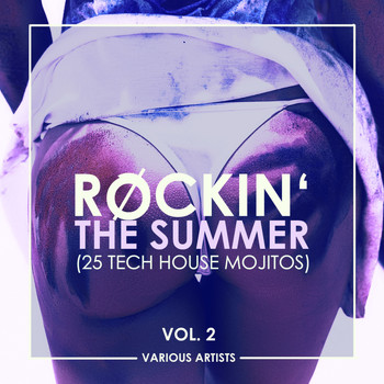 Various Artists - Rockin' The Summer, Vol. 2 (25 Tech House Mojitos)