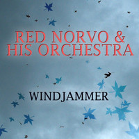 Red Norvo & His Orchestra - Windjammer
