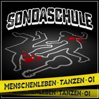Sondaschule - Menschenleben, Tanzen, Oi (Akustik Version)