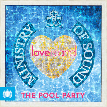 Various Artists - Ministry of Sound & Love Island present The Pool Party (Explicit)