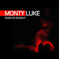 Monty Luke - Bomb On Bomb 2018