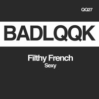 Filthy French - Sexy