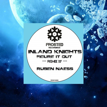 Inland Knights - Figure It Out (Ruben Naess Remix)