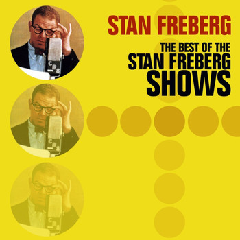 Stan Freberg - The Best Of The Stan Freberg Shows