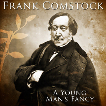 Frank Comstock - A Young Man's Fancy