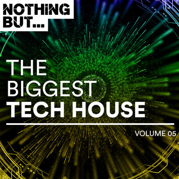 Various Artists - Nothing But... The Biggest Tech House, Vol. 05