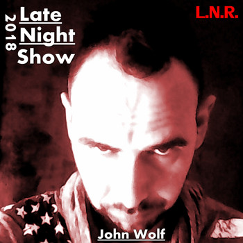 John Wolf - Late Night Show 2018