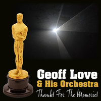Geoff Love And His Orchestra - Thanks For The Memories (Academy Award Winning Songs)