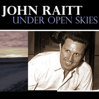 John Raitt - Under Open Skies