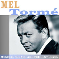 Mel Torme - Musical Sounds Are The Best Songs