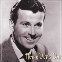 Dennis Day - Here's Dennis Day