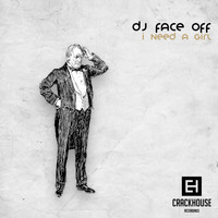Dj Face Off - I Need A Girl EP