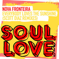 Nova Fronteira - Everybody Loves The Sunshine (Scott Diaz Remixes)