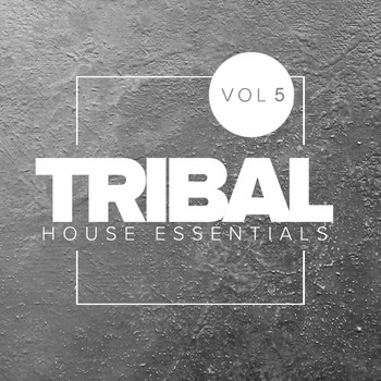 Various Artists - Tribal House Essentials, Vol.5