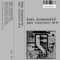 Koen Groeneveld - Wake Turbulence 10.0