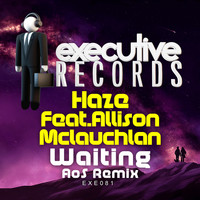 Haze Feat. Allison Mclauchlan - Waiting (Aos Remix)