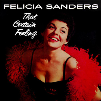 Felicia Sanders - That Certain Feeling