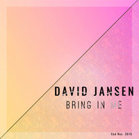 David Jansen - Bring In Me