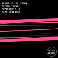 Julius Jetson - Fame