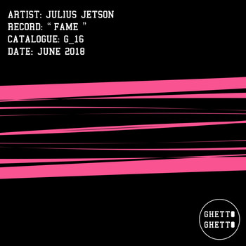 Julius Jetson - Fame