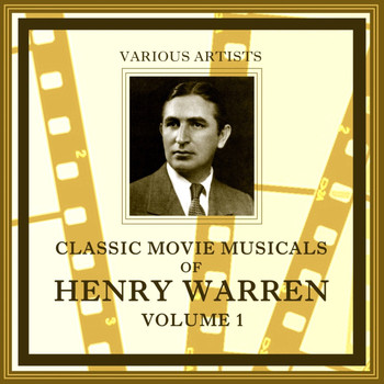 Dick Powell featuring Bebe Daniels, Ginger Rogers, James Cagney, Joan Blondell, Ruby Keeler and Una Merkel - Classic Movie Musicals Of Harry Warren, Vol. 1