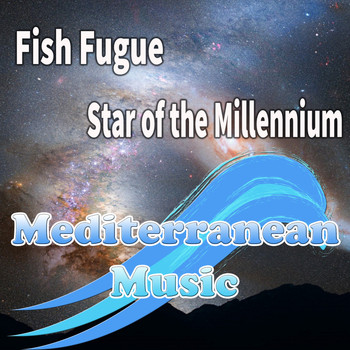 Fish Fugue - Star of The Millennium