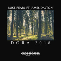 Mike Pearl ft. James Dalton - Dora 2018