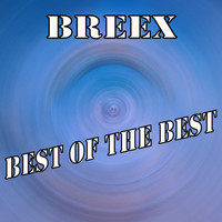 Breex - Best of The Best