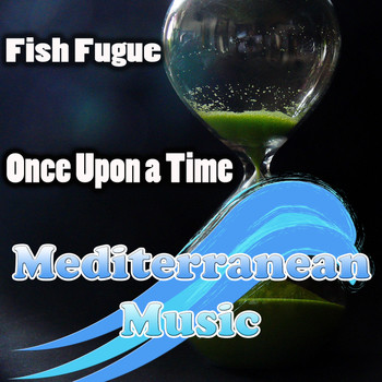 Fish Fugue - Once Upon A Time