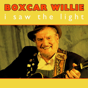 Boxcar Willie - I Saw The Light