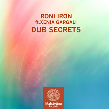 Roni Iron feat. Xenia Gargali - Dub Secrets